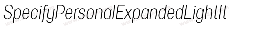 SpecifyPersonalExpandedLightItalic-6B5q字体转换