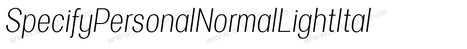 SpecifyPersonalNormalLightItalic-LB2y字体转换