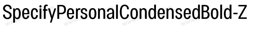 SpecifyPersonalCondensedBold-ZX9l字体转换