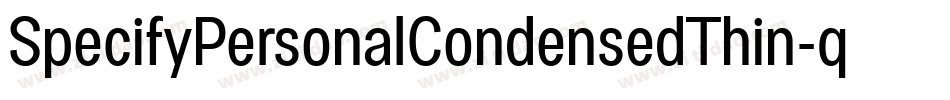 SpecifyPersonalCondensedThin-q5Md字体转换