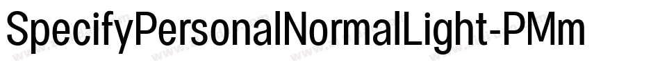 SpecifyPersonalNormalLight-PMmP字体转换