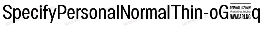 SpecifyPersonalNormalThin-oG4q字体转换 SpecifyPersonalNormalThin-oG4q字体转换