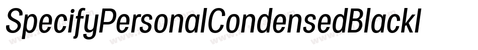 SpecifyPersonalCondensedBlackItalic-Oroo字体转换