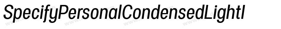 SpecifyPersonalCondensedLightItalic-p6rv字体转换