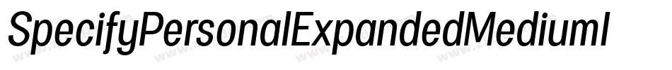 SpecifyPersonalExpandedMediumItalic-9r5j字体转换