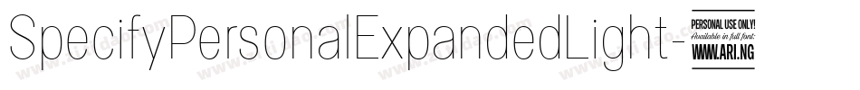 SpecifyPersonalExpandedLight-5R5Z字体转换 SpecifyPersonalExpandedLight-5R5Z字体转换