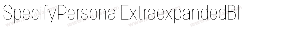 SpecifyPersonalExtraexpandedBlack-1450字体转换 SpecifyPersonalExtraexpandedBlack-1450字体转换
