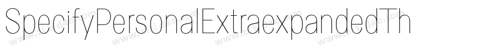 SpecifyPersonalExtraexpandedThin-2lMW字体转换