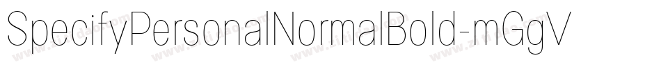 SpecifyPersonalNormalBold-mGgV字体转换