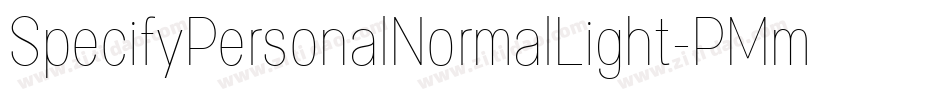 SpecifyPersonalNormalLight-PMmP字体转换