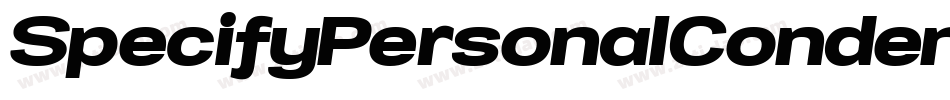 SpecifyPersonalCondensedBlack-Eg2g字体转换 SpecifyPersonalCondensedBlack-Eg2g字体转换