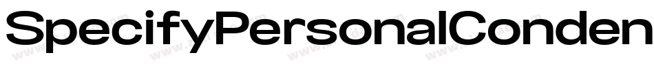 SpecifyPersonalCondensedBlack-Eg2g字体转换 SpecifyPersonalCondensedBlack-Eg2g字体转换