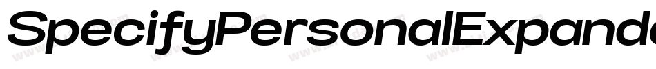 SpecifyPersonalExpandedLight-5R5Z字体转换 SpecifyPersonalExpandedLight-5R5Z字体转换