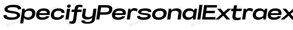 SpecifyPersonalExtraexpandedBoldItalic-8YmM字体转换