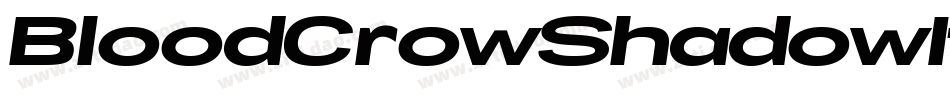 BloodCrowShadowItalic-REd6字体转换