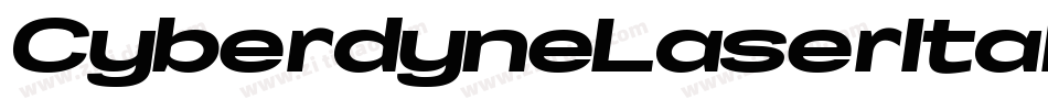 CyberdyneLaserItalic-r6Vy字体转换