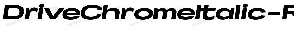 DriveChromeItalic-R4ve字体转换
