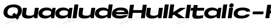 QuaaludeHulkItalic-R723字体转换