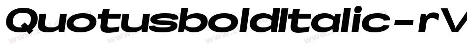 QuotusboldItalic-rVpB字体转换 QuotusboldItalic-rVpB字体转换