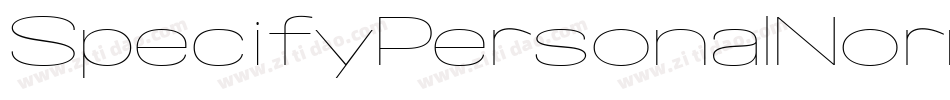 SpecifyPersonalNormalThinItalic-412Y字体转换 SpecifyPersonalNormalThinItalic-412Y字体转换
