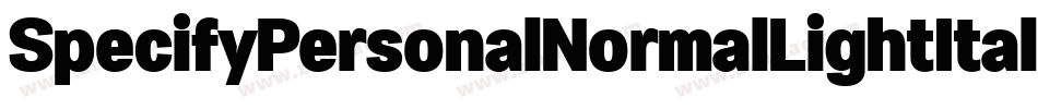 SpecifyPersonalNormalLightItalic-LB2y字体转换
