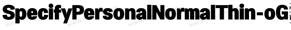 SpecifyPersonalNormalThin-oG4q字体转换 SpecifyPersonalNormalThin-oG4q字体转换