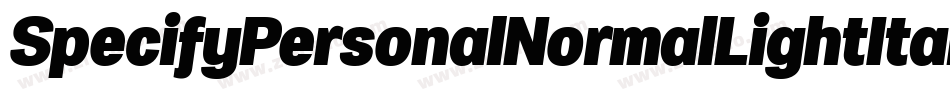 SpecifyPersonalNormalLightItalic-LB2y字体转换
