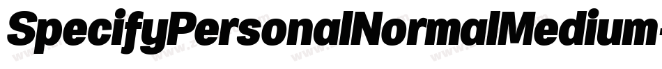 SpecifyPersonalNormalMedium-XP02字体转换 SpecifyPersonalNormalMedium-XP02字体转换