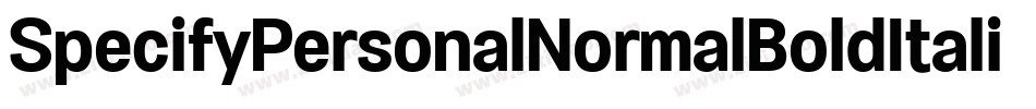 SpecifyPersonalNormalBoldItalic-dG2l字体转换