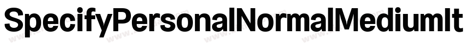 SpecifyPersonalNormalMediumItalic-gG73字体转换