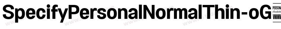 SpecifyPersonalNormalThin-oG4q字体转换 SpecifyPersonalNormalThin-oG4q字体转换