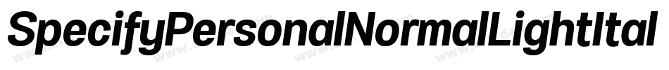 SpecifyPersonalNormalLightItalic-LB2y字体转换