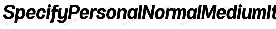 SpecifyPersonalNormalMediumItalic-gG73字体转换