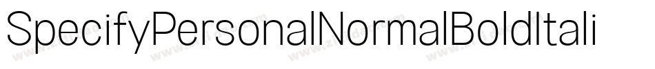 SpecifyPersonalNormalBoldItalic-dG2l字体转换