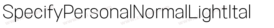 SpecifyPersonalNormalLightItalic-LB2y字体转换