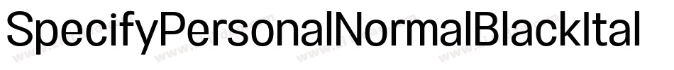 SpecifyPersonalNormalBlackItalic-787E字体转换