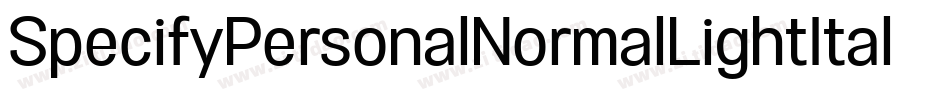 SpecifyPersonalNormalLightItalic-LB2y字体转换