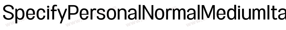 SpecifyPersonalNormalMediumItalic-gG73字体转换