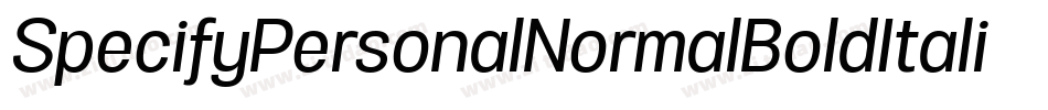 SpecifyPersonalNormalBoldItalic-dG2l字体转换