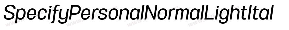 SpecifyPersonalNormalLightItalic-LB2y字体转换
