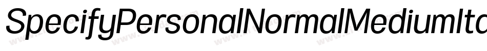 SpecifyPersonalNormalMediumItalic-gG73字体转换