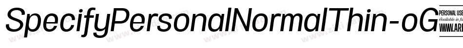 SpecifyPersonalNormalThin-oG4q字体转换 SpecifyPersonalNormalThin-oG4q字体转换