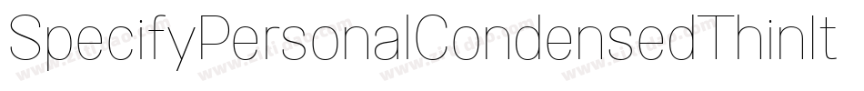 SpecifyPersonalCondensedThinItalic-VmBx字体转换
