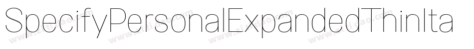 SpecifyPersonalExpandedThinItalic-nG9V字体转换