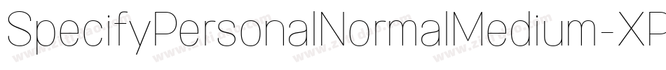 SpecifyPersonalNormalMedium-XP02字体转换 SpecifyPersonalNormalMedium-XP02字体转换