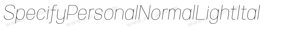 SpecifyPersonalNormalLightItalic-LB2y字体转换