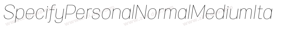 SpecifyPersonalNormalMediumItalic-gG73字体转换