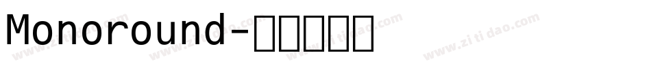 Monoround字体转换