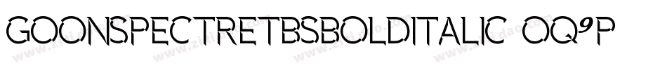 GoonSpectreTbsBoldItalic-Oq9P字体转换