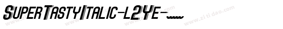 SuperTastyItalic-l2Ye字体转换